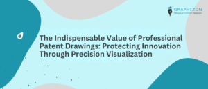 The Indispensable Value of Professional Patent Drawings: Protecting Innovation Through Precision Visualization